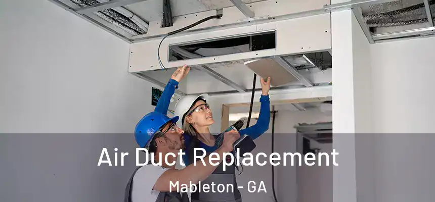  Air Duct Replacement Mableton - GA