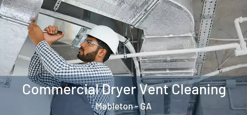  Commercial Dryer Vent Cleaning Mableton - GA