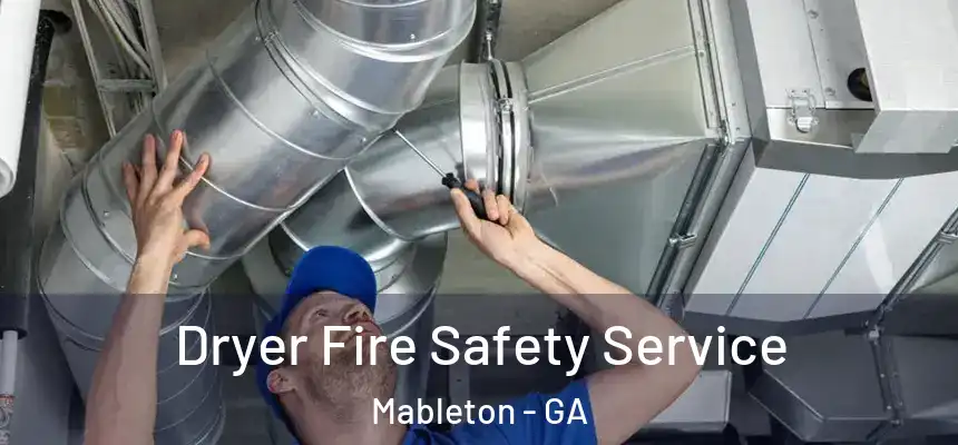  Dryer Fire Safety Service Mableton - GA