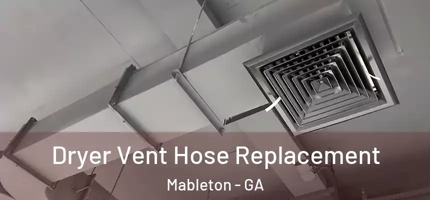  Dryer Vent Hose Replacement Mableton - GA