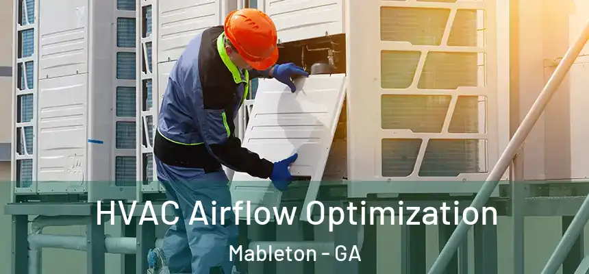  HVAC Airflow Optimization Mableton - GA