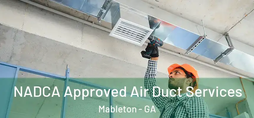  NADCA Approved Air Duct Services Mableton - GA